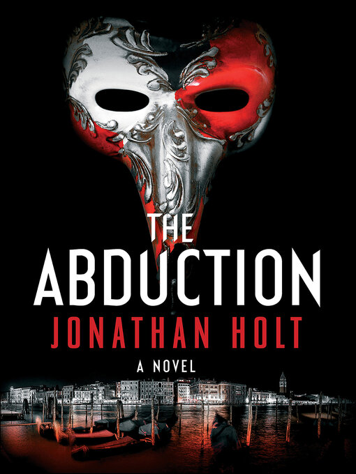 Title details for The Abduction by Jonathan Holt - Available